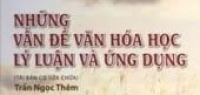 T&aacute;i bản cuốn "Những vấn đề văn h&oacute;a học l&yacute; luận v&agrave; ứng dụng"